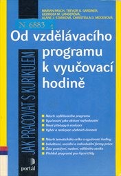 Od vzděl&aacute;vac&iacute;ho programu k vyučovac&iacute; hodině