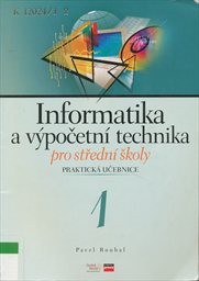 Informatika a výpočetní technika pro střední školy
                        ([Díl] 1)
                    