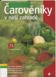 Čarověníky v naší zahradě