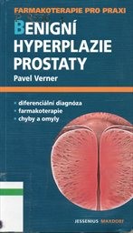 Benign&iacute; hyperplazie prostaty