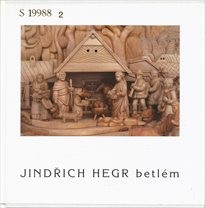 Jindřich Hegr - betlém