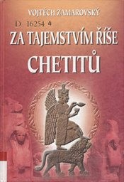 Za tajemstvím říše Chetitů