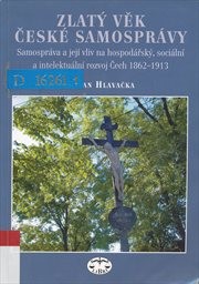 Zlat&yacute; věk česk&eacute; samospr&aacute;vy