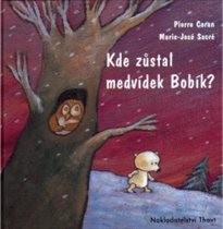 Kde zůstal medvídek Bobík?
