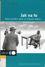 Ř&iacute;zen&iacute; konfliktu z&aacute;jmů ve veřejn&eacute;m sektoru