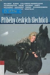Př&iacute;běhy česk&yacute;ch šlechticů