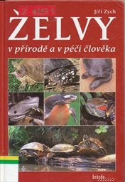 Želvy v přírodě a v péči člověka
