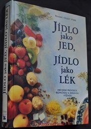Jídlo jako jed, jídlo jako lék