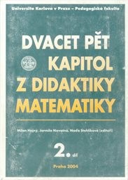 Dvacet pět kapitol z didaktiky matematiky
(Díl 1)