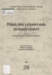 Příklady, úlohy a případové studie pro finanční účetnictví
(Část 1,)