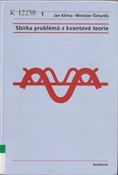 Sb&iacute;rka probl&eacute;mů z kvantov&eacute; teorie