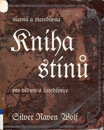 Slavn&aacute; a starod&aacute;vn&aacute; kniha st&iacute;nů pro vědmy a čarodějnice