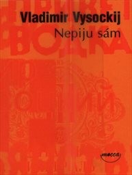 Nepiju sám