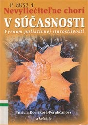 Nevyliečiteľne chorí v súčasnosti