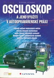 Osciloskop a jeho využit&iacute; v autooprav&aacute;rensk&eacute; praxi