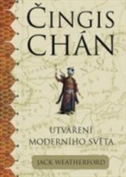 Čingischán a utváření moderního světa