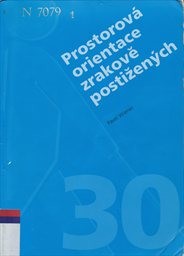 Prostorov&aacute; orientace zrakově postižen&yacute;ch