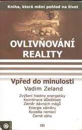 Ovlivňování reality
(Díl 3,)