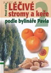 L&eacute;čiv&eacute; stromy a keře podle bylin&aacute;ře Pavla
                        (2,)
                    