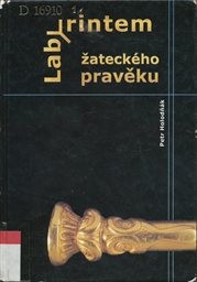 Labyrintem žateck&eacute;ho pravěku