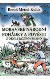 Moravské národní pohádky a pověsti z okolí rožnovského