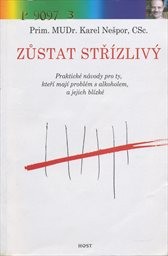 Zůstat stř&iacute;zliv&yacute;