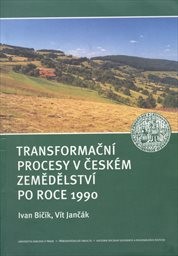 Transformační procesy v českém zemědělství po roce 1990