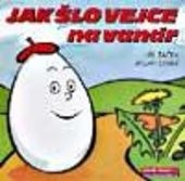 Jak šlo vejce na vandr