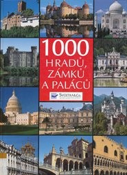 1000 hradů, z&aacute;mků a pal&aacute;ců