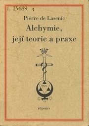 Alchymie, jej&iacute; teorie a praxe