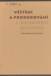 Věštění a prorokování v archaických kulturách