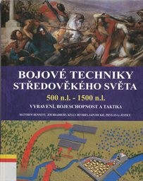 Bojové techniky středověkého světa 500 n.l. - 1500 n.l.