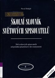 Školn&iacute; slovn&iacute;k světov&yacute;ch spisovatelů