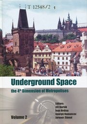 Underground Space - the 4th Dimension of Metropolises
                        ([Vol.] 2)
                    