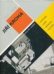 Jiří Kroha v proměnách umění 20.století