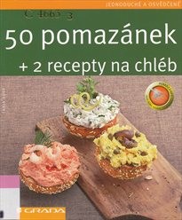 50 pomazánek + 2 recepty na chléb