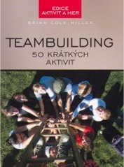 Teambuilding - 50 krátkých aktivit