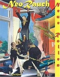 Neo Rauch - Neue Rollen