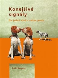 Konejšivé signály aneb Na jedné vlně s vaším psem