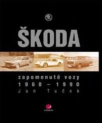 Škoda - zapomenuté vozy 1960-1990