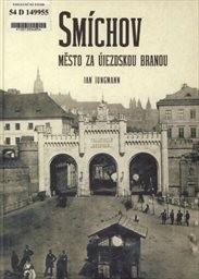 Smíchov - město za Újezdskou branou