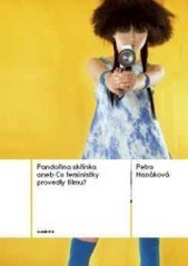 Pandořina skřínka aneb Co feministky provedly filmu?