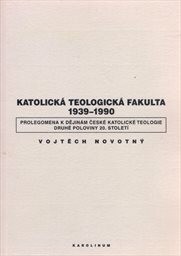 Katolická teologická fakulta 1939-1990