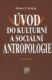 Úvod do kulturní a sociální antropologie