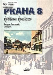 Praha 8 křížem krážem
