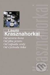 Od severu hora, od jihu jezero, od západu cesty, od východu řeka