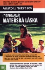 (Přehnaná) mateřská láska