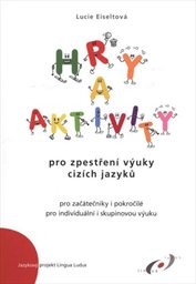 Hry a aktivity pro zpestření výuky cizích jazyků