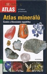 Atlas miner&aacute;lů Česk&eacute; a Slovensk&eacute; republiky