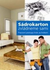 Sádrokarton zvládneme sami